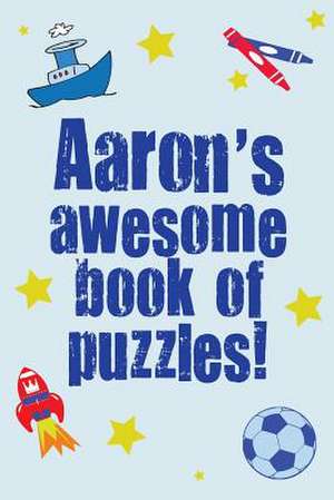 Aaron's Awesome Book of Puzzles! de Clarity Media