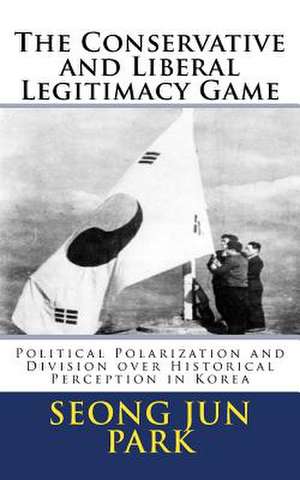 The Conservative and Liberal Legitimacy Game de Seong Jun Park