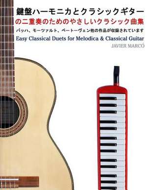 Easy Classical Duets for Melodica & Classical Guitar de Javier Marco