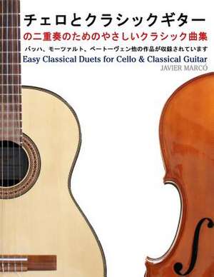 Easy Classical Duets for Cello & Classical Guitar de Javier Marco