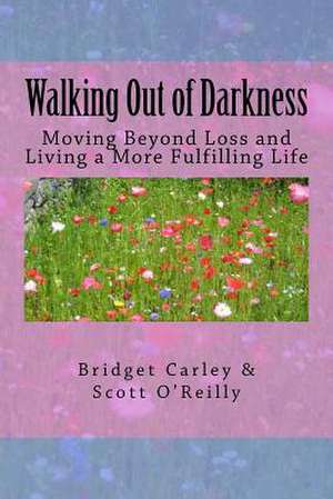 Walking Out of Darkness de MR Scott O'Reilly