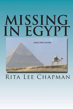 Missing in Egypt de Rita Lee Chapman