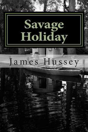 Savage Holiday de MR James Hussey