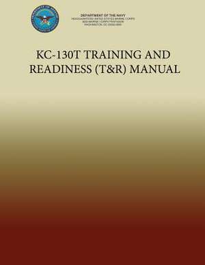 Kc-130t Training and Readiness (T&r) Manual de U. S. Marine Corp Department of the Navy