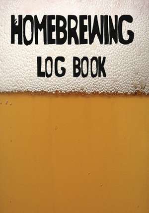 Homebrewing Log Book de Jason Wilkey