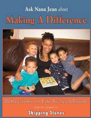 Ask Nana Jean about Making a Difference de Jean G. Moule Phd