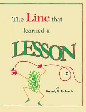 The Line That Learned a Lesson de MS Beverly B. Erdreich