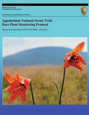 Appalachian National Scenic Trail Rare Plant Monitoring Protocol de U. S. Department of the Interior