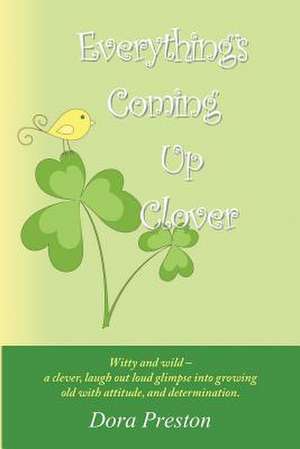 Everything's Coming Up Clover de Dora Preston