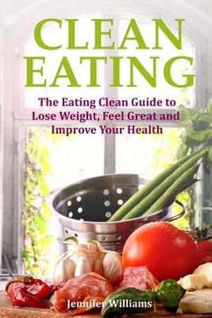 Clean Eating de Jennifer Williams