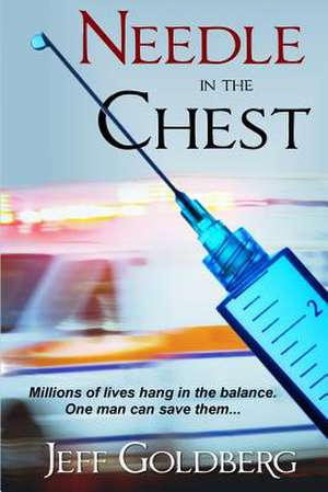 Needle in the Chest de Jeff Goldberg