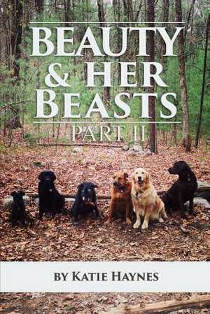 Beauty and Her Beasts Part 2 de Katie Haynes