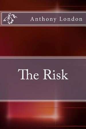 The Risk de Anthony London