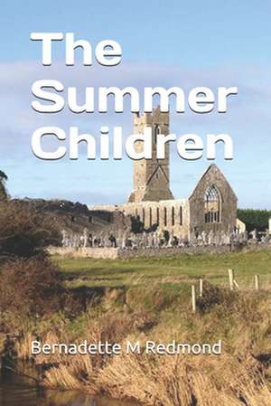 The Summer Children de Bernadette M. Redmond