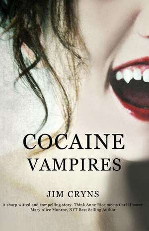 Cocaine Vampires de Jim Cryns