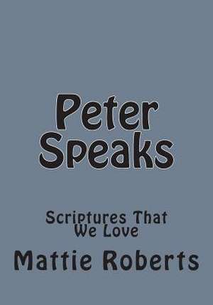 Peter Speaks de Mattie Roberts