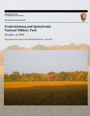 Fredericksburg and Spotsylvania National Military Park Weather of 2009 de National Park Service