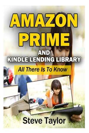 Amazon Prime and Kindle Lending Library de Steve Taylor