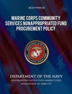 Marine Corps Community Services Nonappropriated Fund Procurement Policy de Department of the Navy