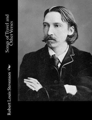 Songs of Travel and Other Verses de Robert Louis Stevenson