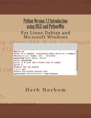 Python Version 3.2 Introduction Using Idle and Pythonwin de Herb Norbom