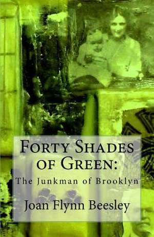 Forty Shades of Green de Joan Flynn Beesley