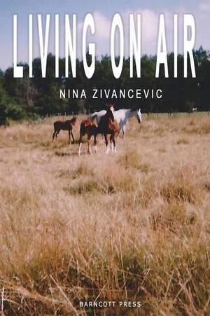 Living on Air de Nina Zivancevic