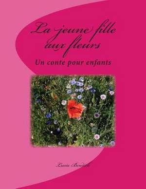 La Jeune Fille Aux Fleurs de Lucia Bendick