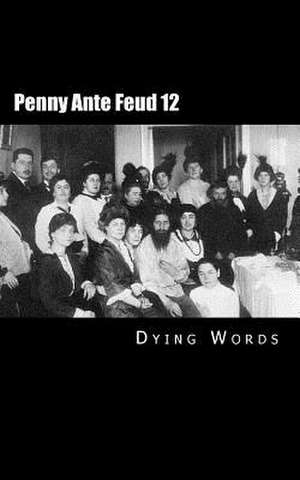 Penny Ante Feud 12 de Dying Words