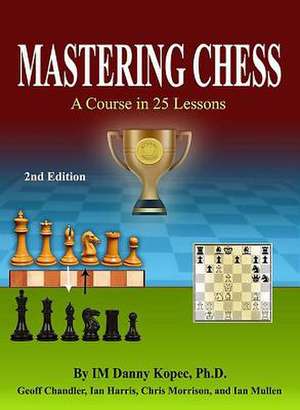 Mastering Chess de Im Danny Kopec Ph. D.