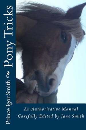 Pony Tricks de Prince Igor Smith