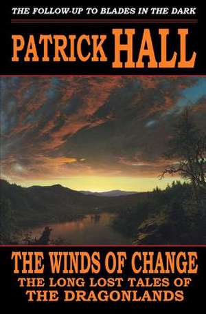 The Winds of Change de Patrick Hall