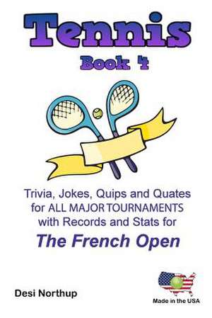 Tennis Book 4 de Desi Northup