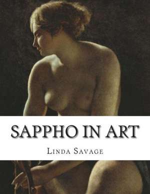 Sappho in Art: An Immigration Romp de Linda Savage