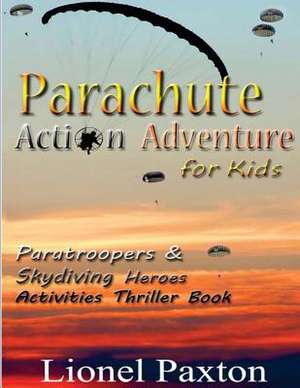 Parachute Action Adventure for Kids de Lionel Paxton