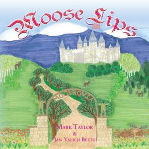 Moose Lips de Mark Taylor