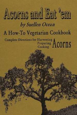 Acorns and Eat'em de Suellen Ocean