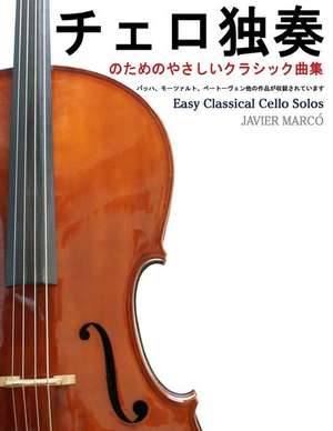 Easy Classical Cello Solos de Javier Marco