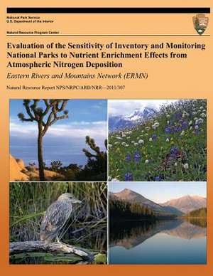 Evaluation of the Sensitivity of Inventory and Monitoring National Parks to Nutrient Enrichment Effects from Atmospheric Nitrogen Deposition Eastern R de T. J. Sullivan