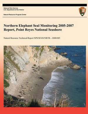 Northern Elephant Seal Monitoring 2005-2007 Report, Point Reyes National Seashore de Dawn Adams