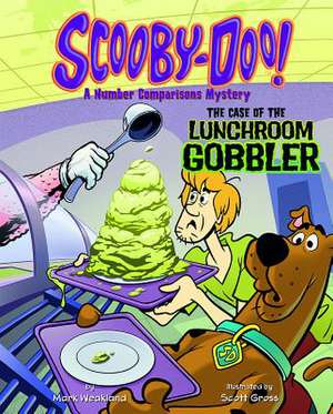 Scooby-Doo! a Number Comparisons Mystery: The Case of the Lunchroom Gobbler de Mark Weakland