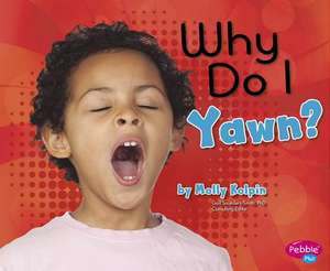 Why Do I Yawn? de Molly Kolpin