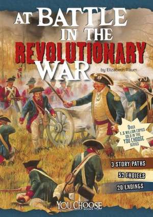 At Battle in the Revolutionary War de Elizabeth Raum