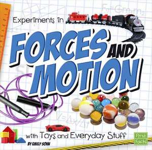 Experiments in Forces and Motion with Toys and Everyday Stuff de Emily Sohn