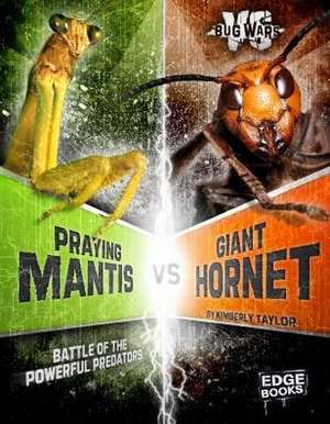 Praying Mantis vs. Giant Hornet: Battle of the Powerful Predators de Alicia Z. Klepeis