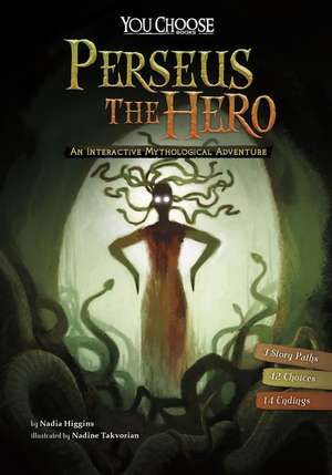 Perseus the Hero: An Interactive Mythological Adventure de Nadia Higgins