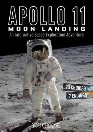 Apollo 11 Moon Landing: An Interactive Space Exploration Adventure de Thomas K. Adamson