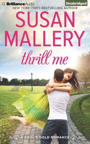 Thrill Me de Susan Mallery