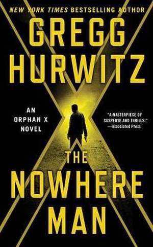 The Nowhere Man: An Orphan X Novel de Gregg Hurwitz