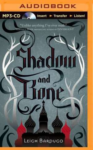Shadow and Bone de Leigh Bardugo
